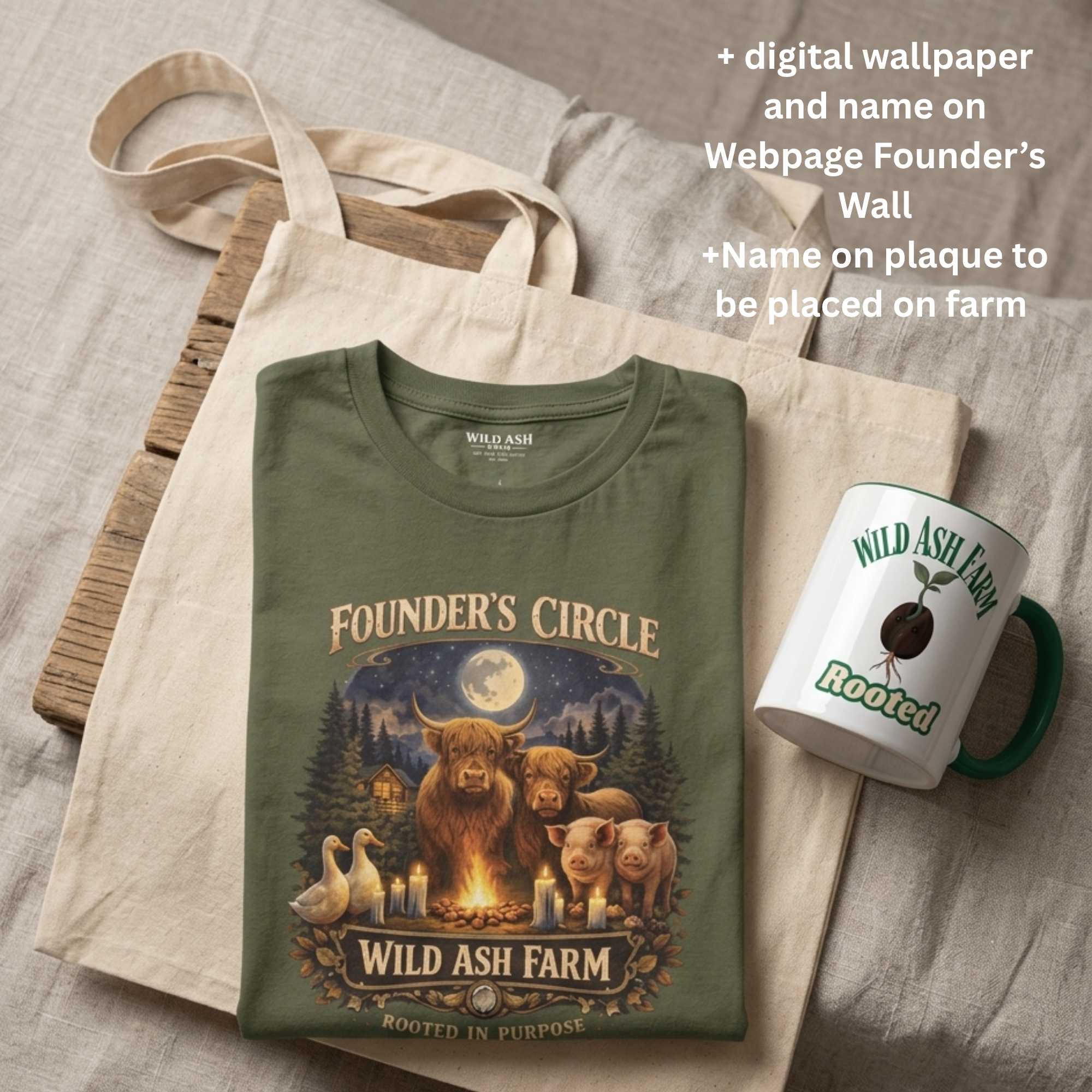 Founder’s Circle ( Only 50 Founders will ever exist. This is your chance to be part of Wild Ash Farm from day one.)
